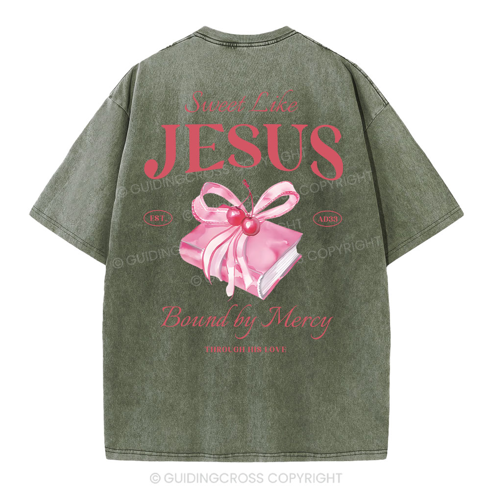 Sweet Like Jesus Christian Washed T-Shirt