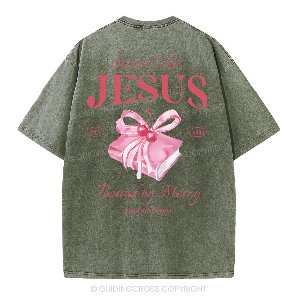 Sweet Like Jesus Christian Washed T-Shirt