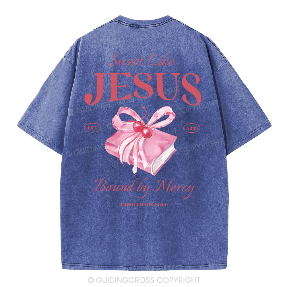 Sweet Like Jesus Christian Washed T-Shirt
