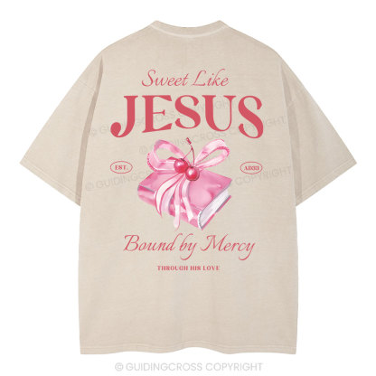 Sweet Like Jesus Christian Washed T-Shirt