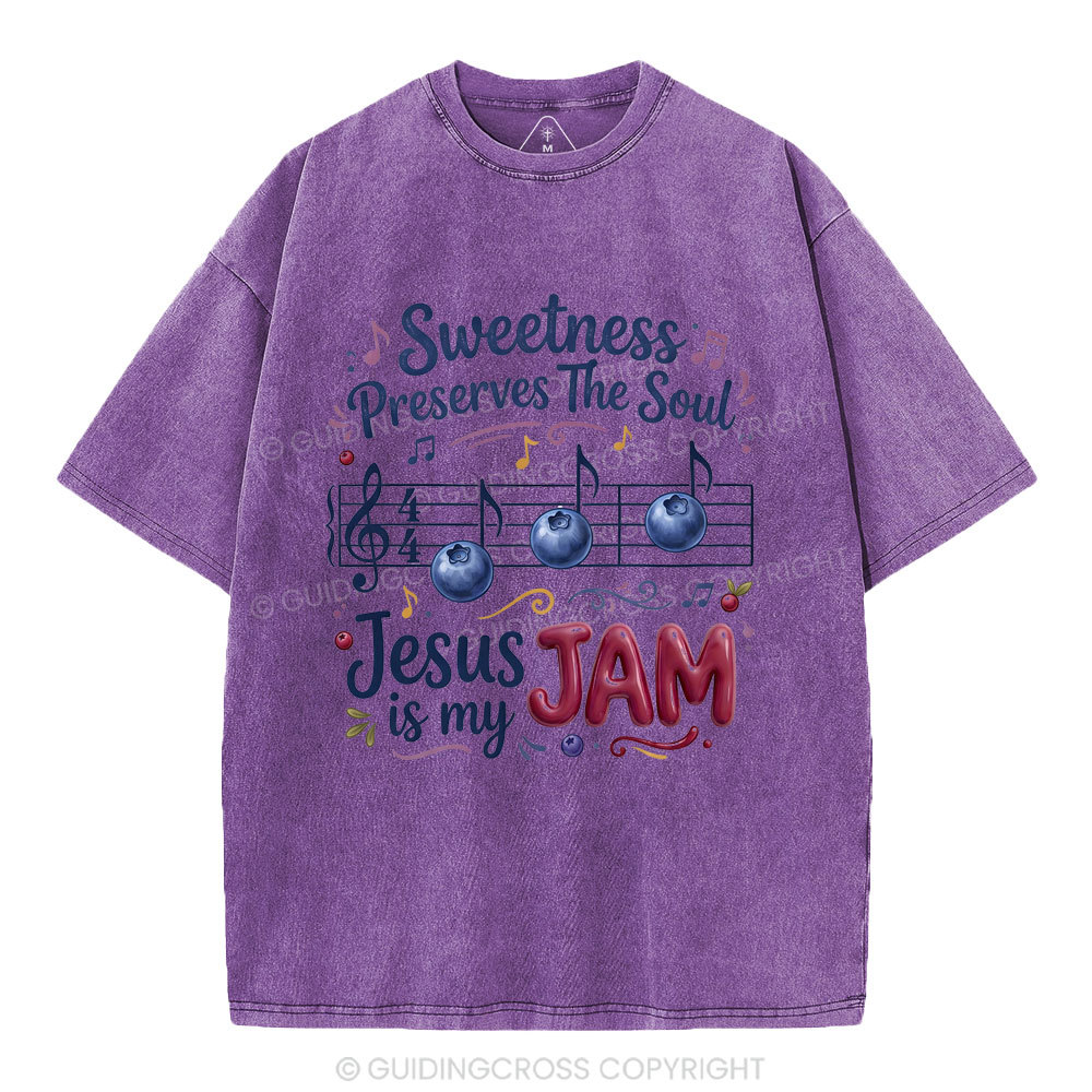 Sweetness Preserves The Soul Christian Washed T-Shirt