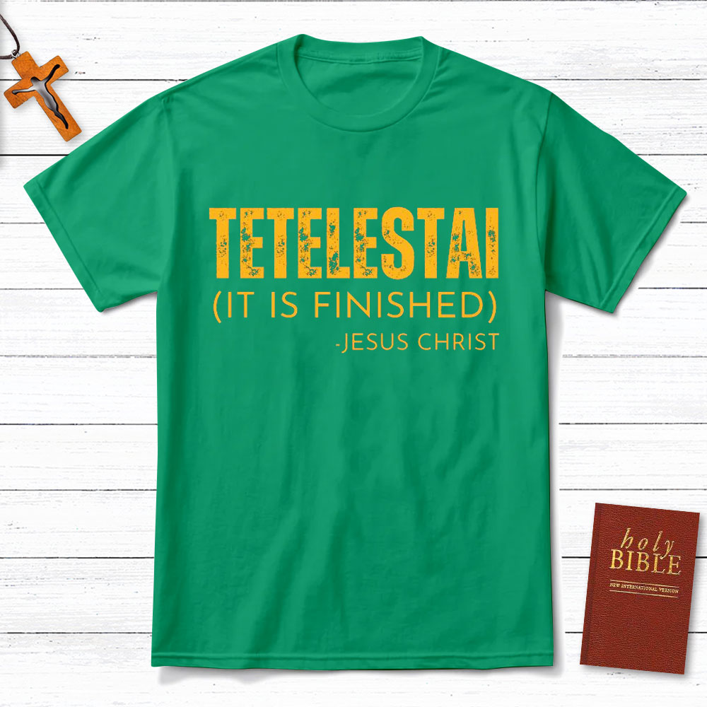 It Is Finished Christian T-Shirt