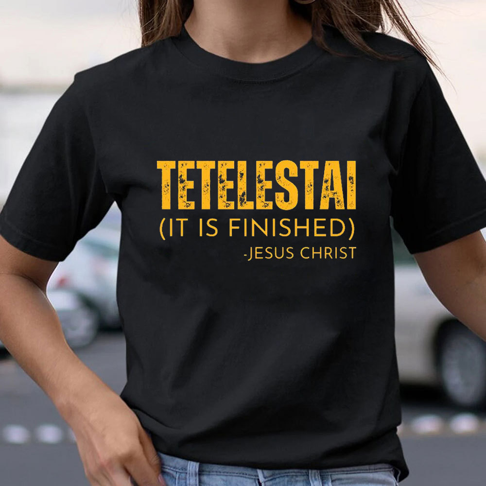 It Is Finished Christian T-Shirt