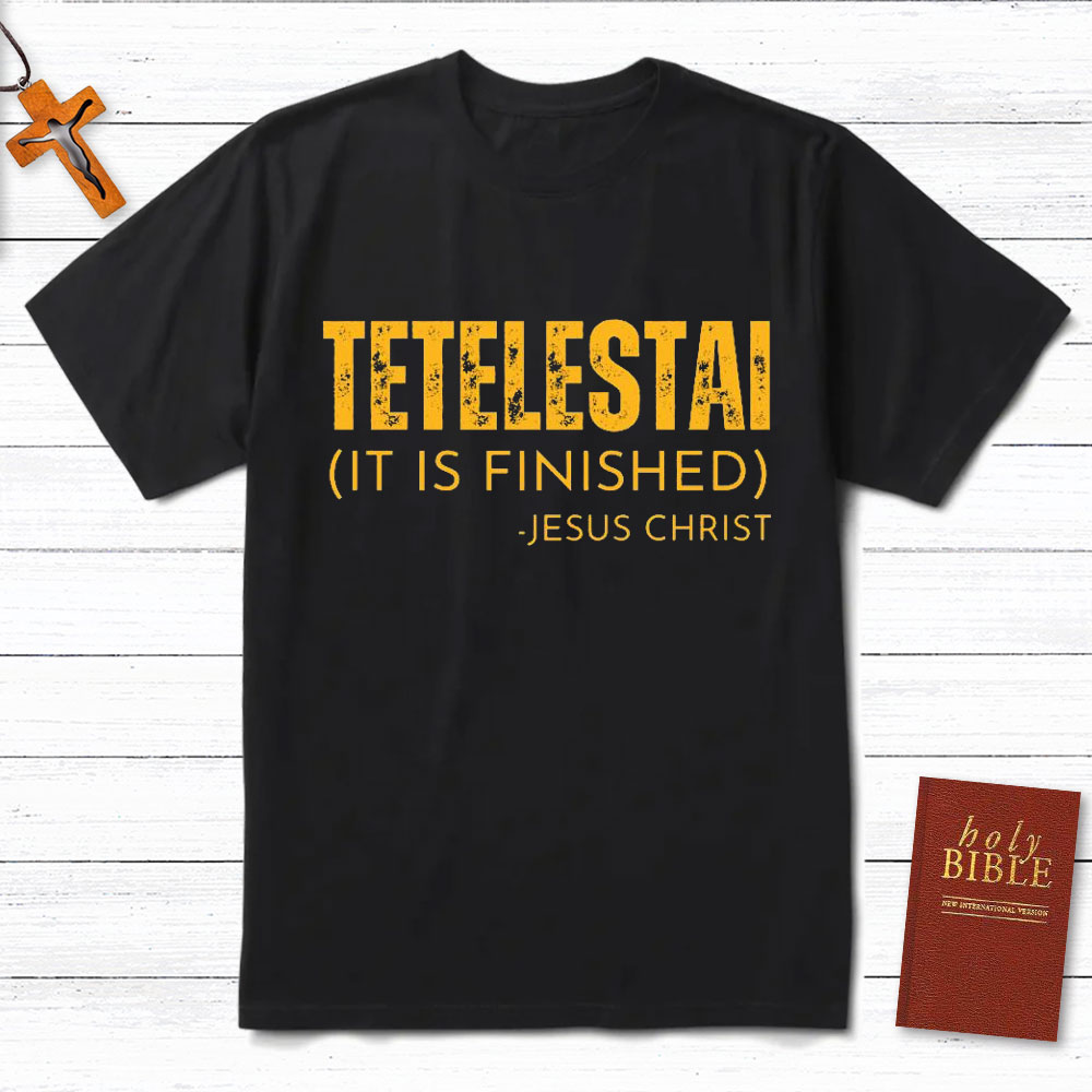 It Is Finished Christian T-Shirt