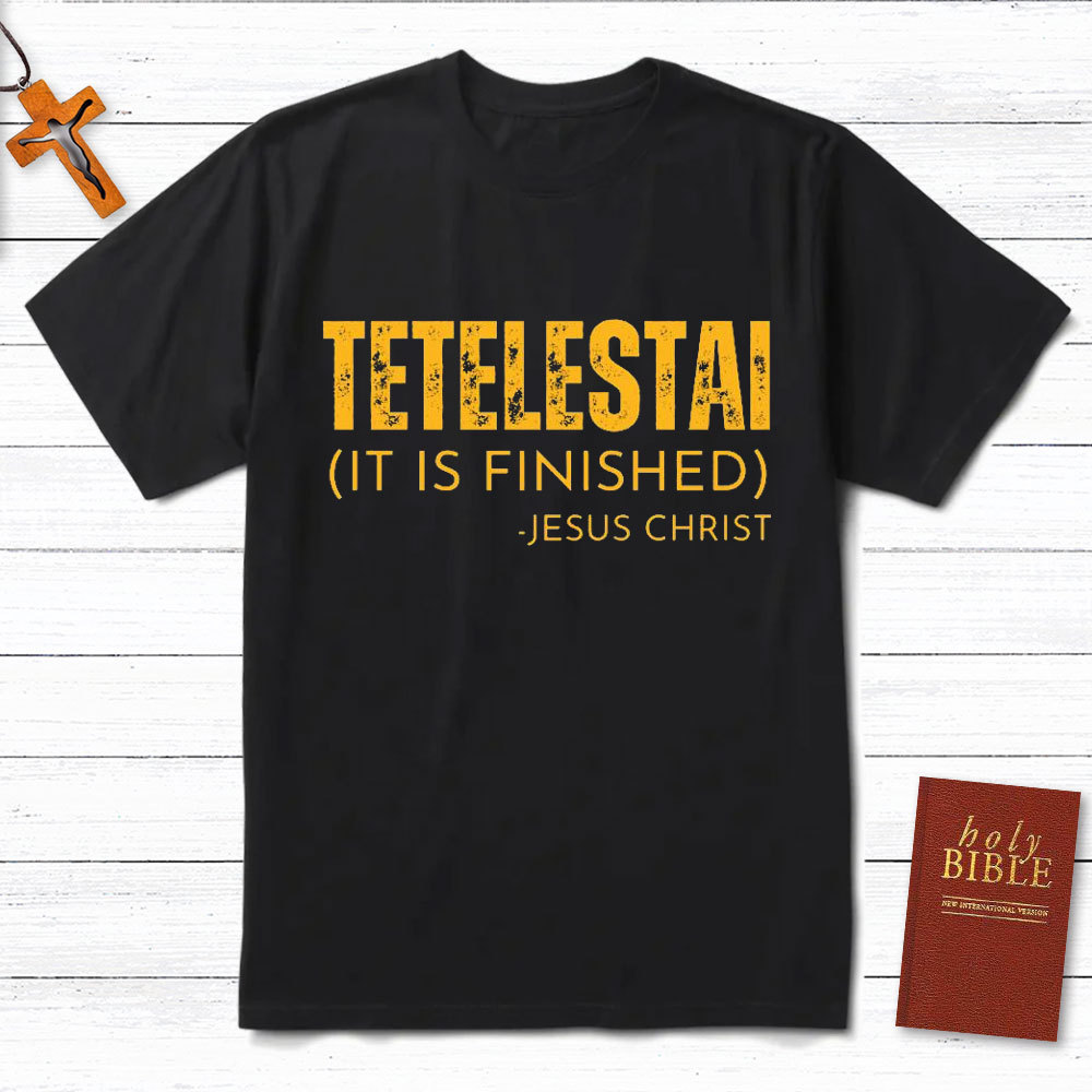 It Is Finished Christian T-Shirt