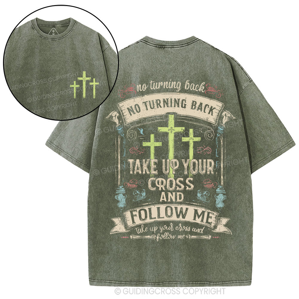 Take Up Your Cross And Follow Me Christian Washed T-Shirt