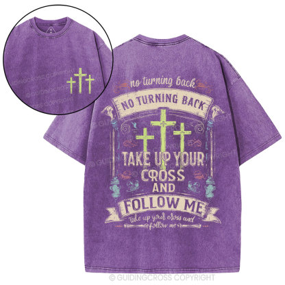 Take Up Your Cross And Follow Me Christian Washed T-Shirt