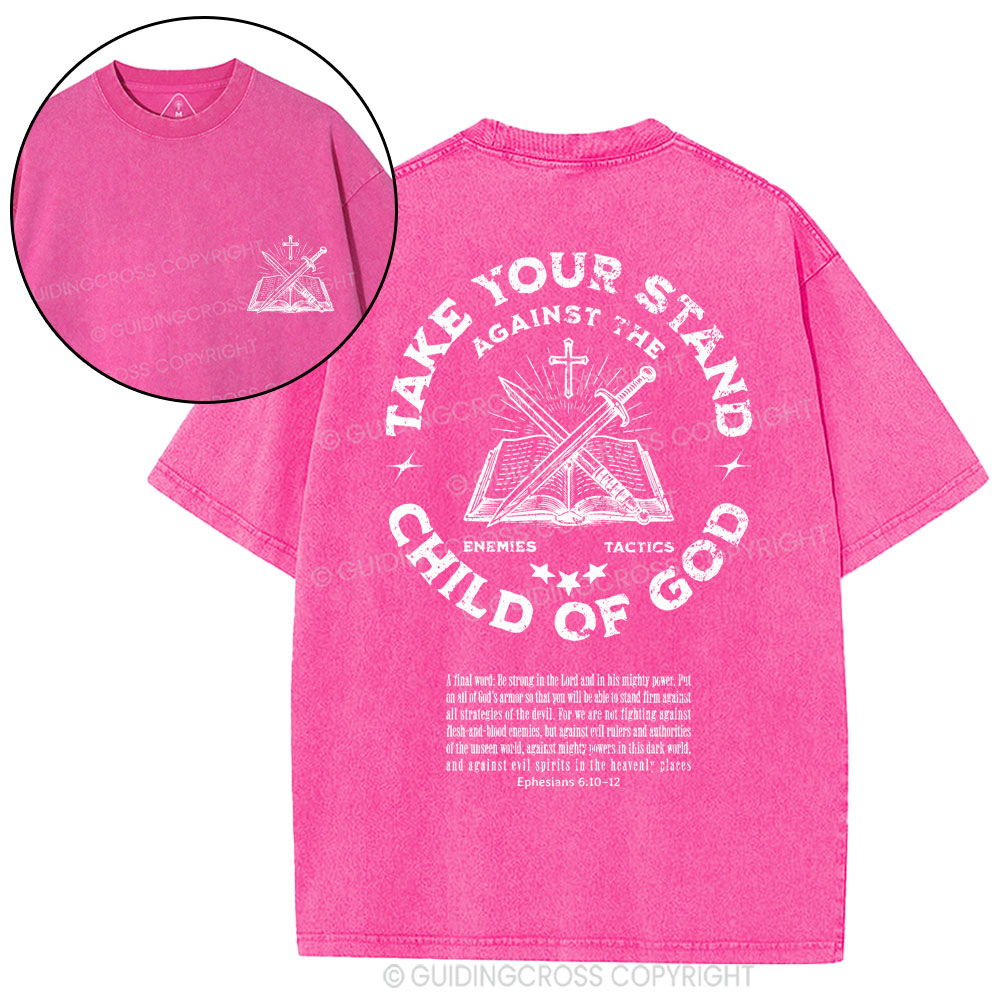 Take Your Stand Child Of God Christian Washed T-Shirt