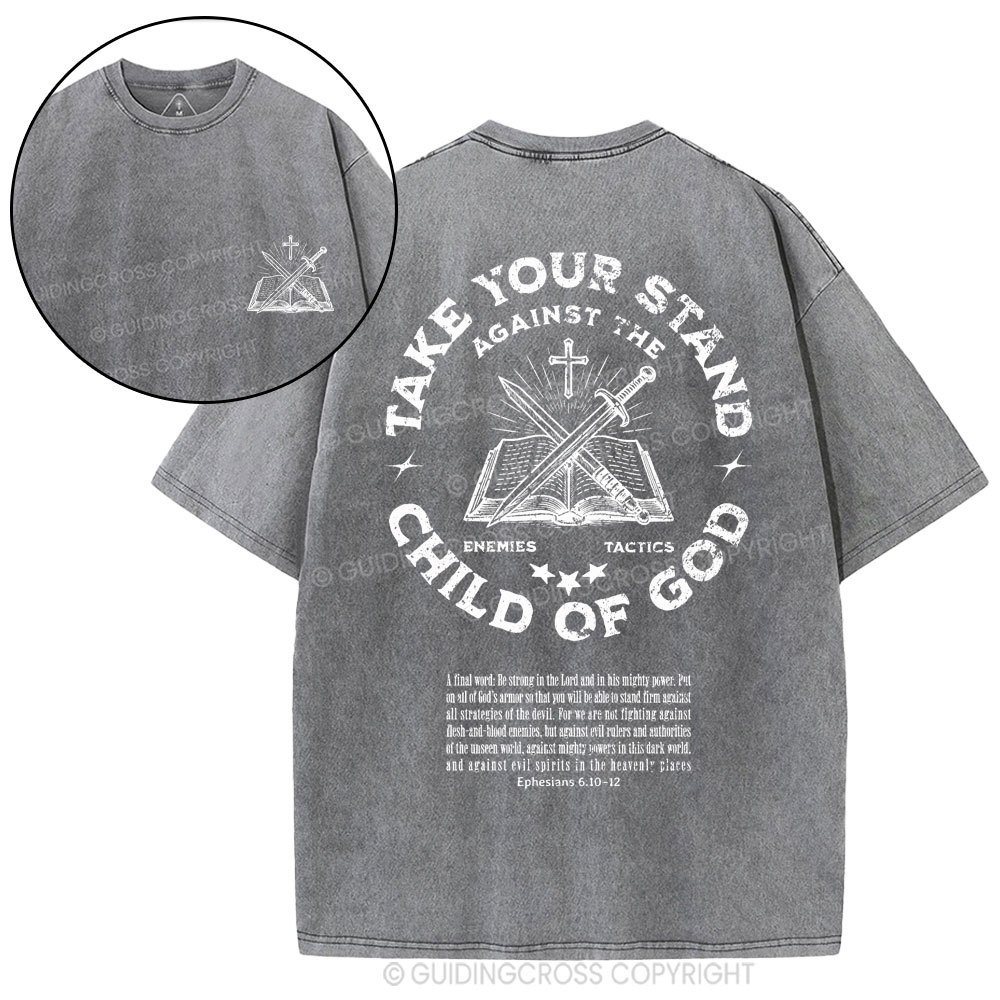 Take Your Stand Child Of God Christian Washed T-Shirt