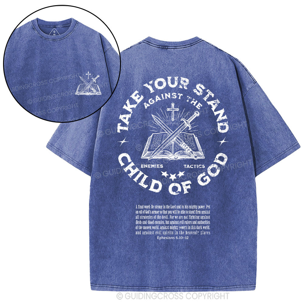 Take Your Stand Child Of God Christian Washed T-Shirt