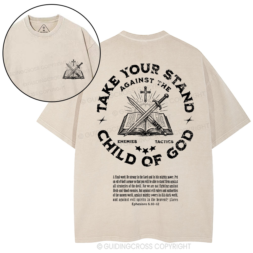 Take Your Stand Child Of God Christian Washed T-Shirt