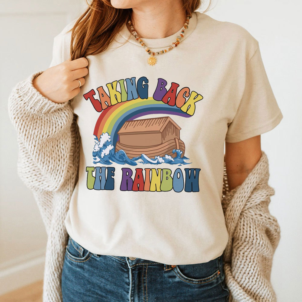Taking Back The Rainbow Christian T-Shirt