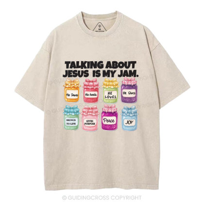 Talk About Jesis Is My Jam Christian Washed T-Shirt
