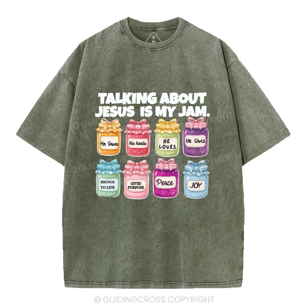 Talk About Jesis Is My Jam Christian Washed T-Shirt