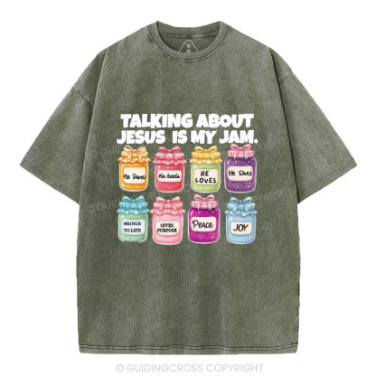 Talk About Jesis Is My Jam Christian Washed T-Shirt