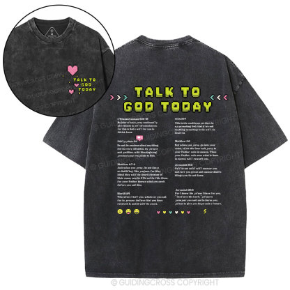 Talk To God Today Christian Washed T-Shirt