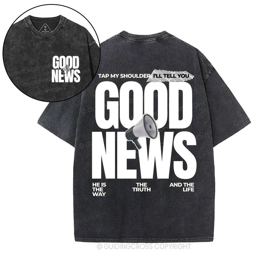 Tap My Shoulder I'll Tell You Good News Christian Washed T-Shirt