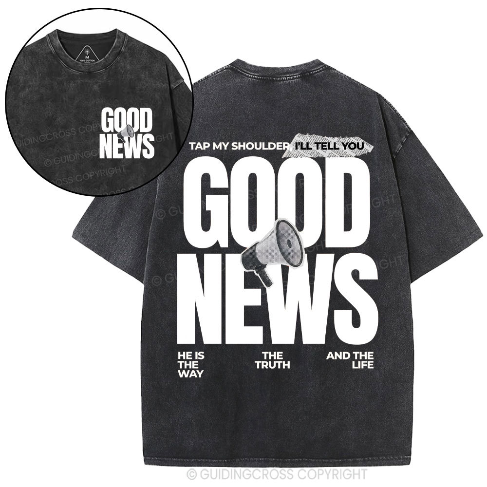 Tap My Shoulder I'll Tell You Good News Christian Washed T-Shirt