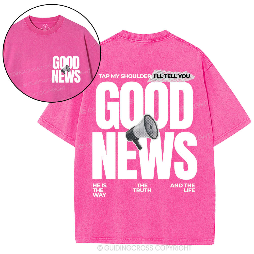 Tap My Shoulder I'll Tell You Good News Christian Washed T-Shirt
