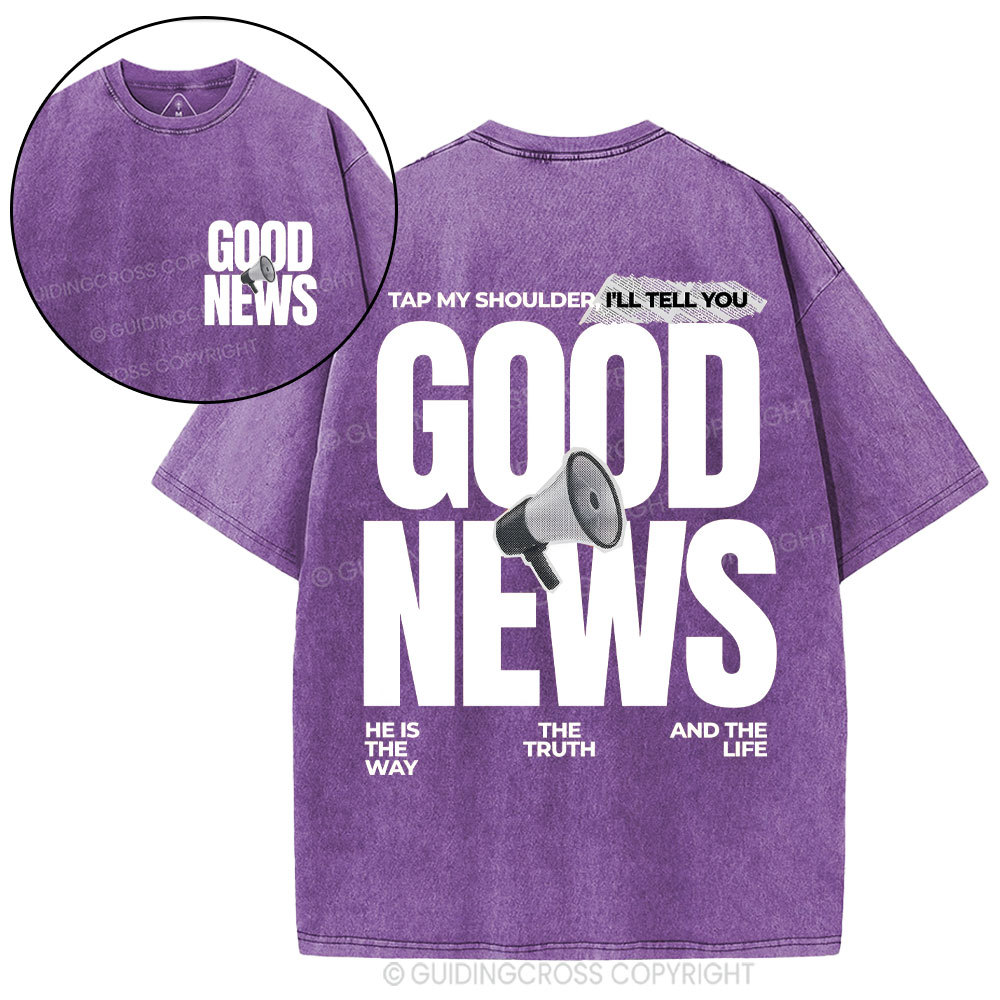 Tap My Shoulder I'll Tell You Good News Christian Washed T-Shirt