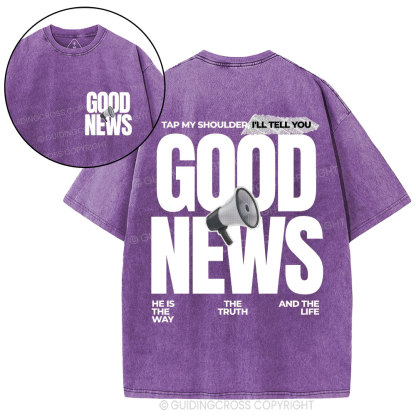 Tap My Shoulder I'll Tell You Good News Christian Washed T-Shirt