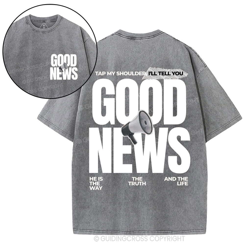 Tap My Shoulder I'll Tell You Good News Christian Washed T-Shirt