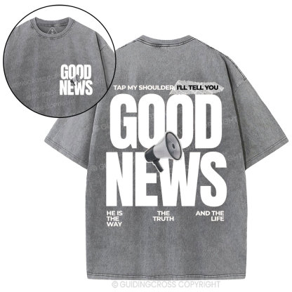 Tap My Shoulder I'll Tell You Good News Christian Washed T-Shirt