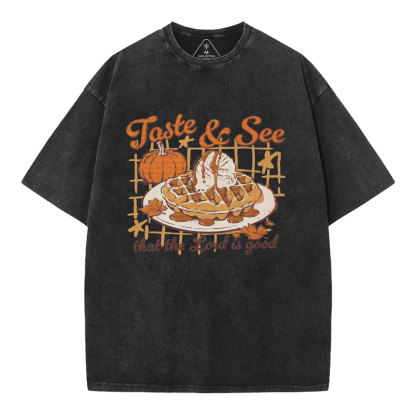 Taste And See That The Lord Is Good Christian Washed T-Shirt