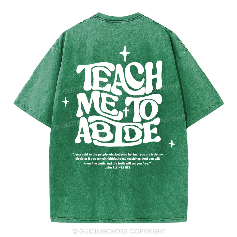 Teach Me To Abide Christian Washed T-Shirt