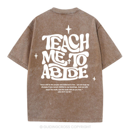 Teach Me To Abide Christian Washed T-Shirt