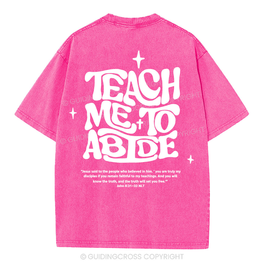 Teach Me To Abide Christian Washed T-Shirt