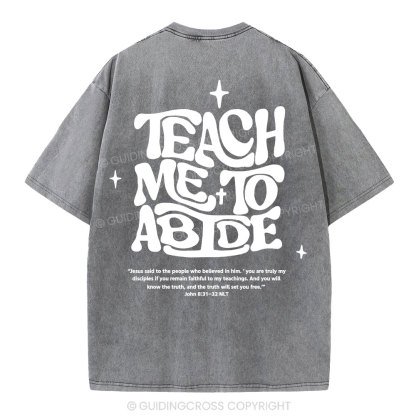 Teach Me To Abide Christian Washed T-Shirt