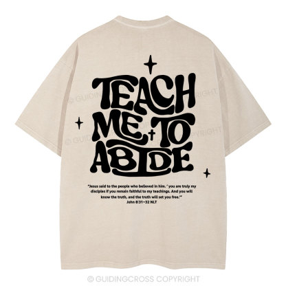 Teach Me To Abide Christian Washed T-Shirt