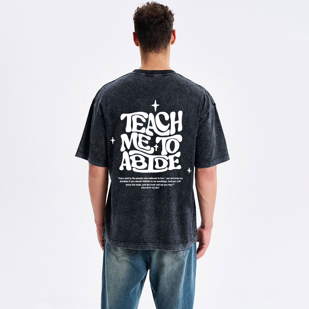 Teach Me To Abide Christian Washed T-Shirt