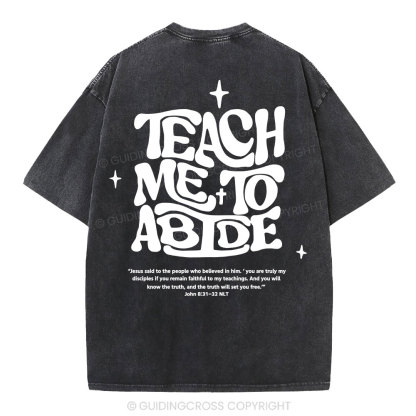 Teach Me To Abide Christian Washed T-Shirt