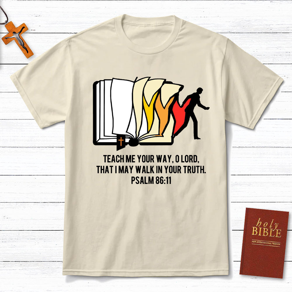Teach Me Your Way Christian T-Shirt
