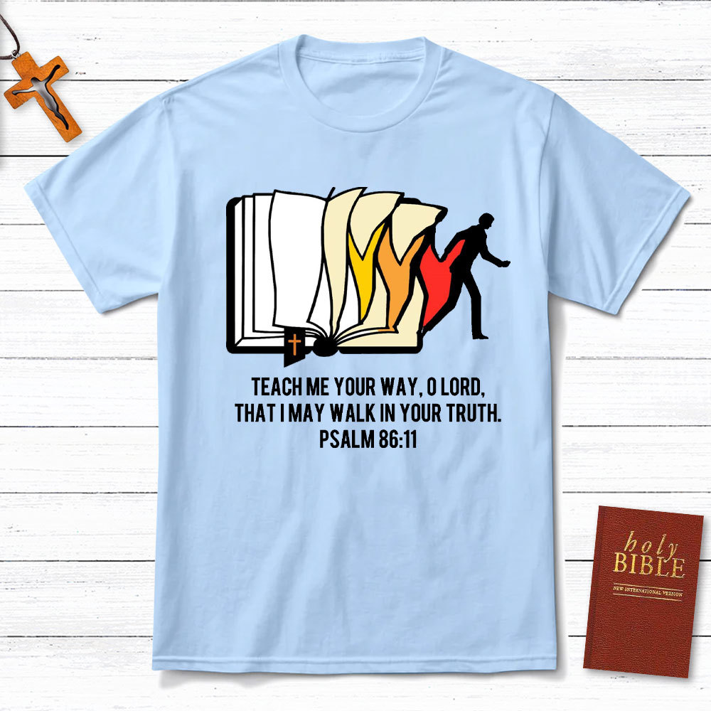 Teach Me Your Way Christian T-Shirt