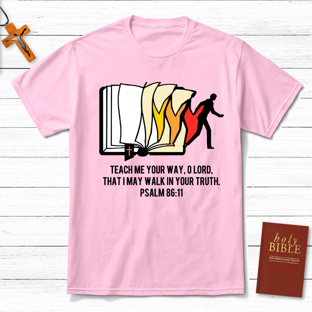 Teach Me Your Way Christian T-Shirt