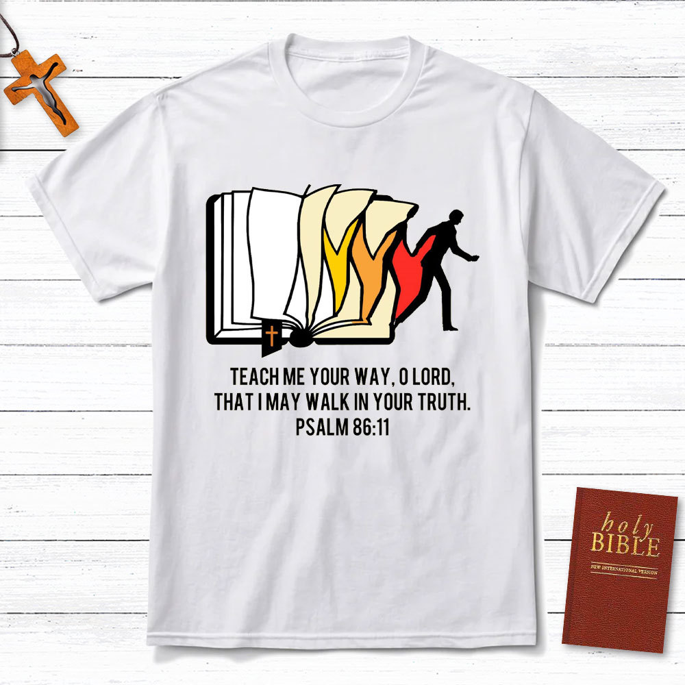 Teach Me Your Way Christian T-Shirt