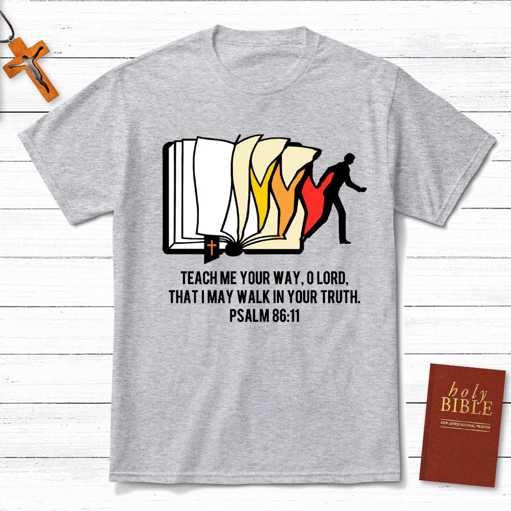 Teach Me Your Way Christian T-Shirt