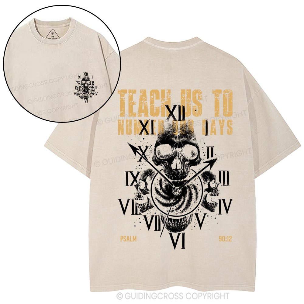 Teach Us To Number Our Days Christian Washed T-Shirt