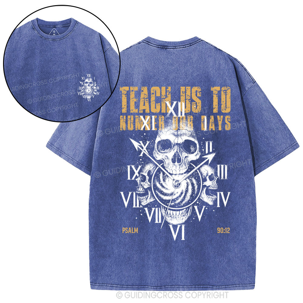 Teach Us To Number Our Days Christian Washed T-Shirt