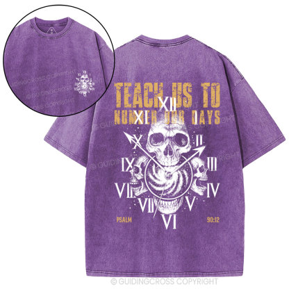Teach Us To Number Our Days Christian Washed T-Shirt