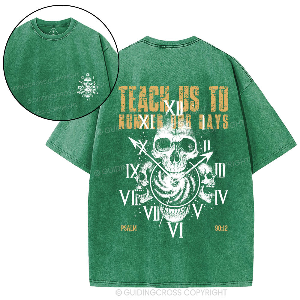 Teach Us To Number Our Days Christian Washed T-Shirt
