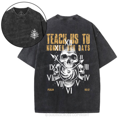 Teach Us To Number Our Days Christian Washed T-Shirt