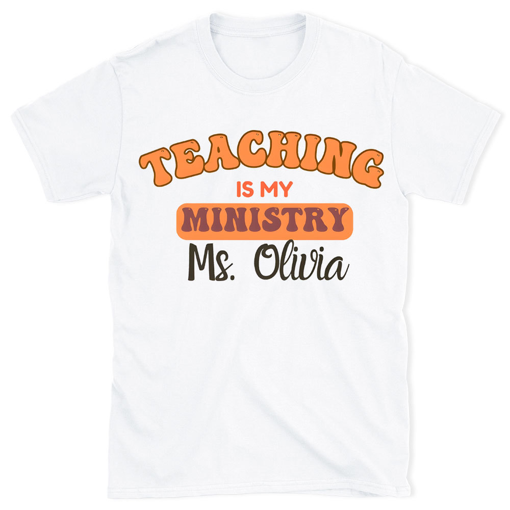 Teaching Is My Ministry Christian T-Shirt