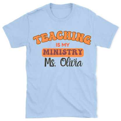 Teaching Is My Ministry Christian T-Shirt