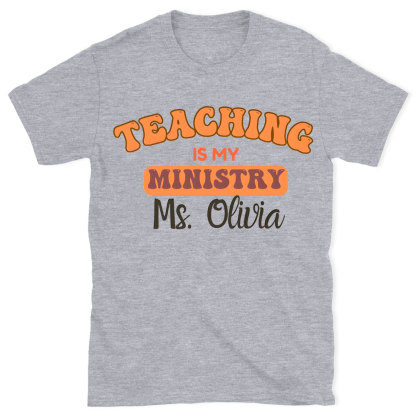 Teaching Is My Ministry Christian T-Shirt