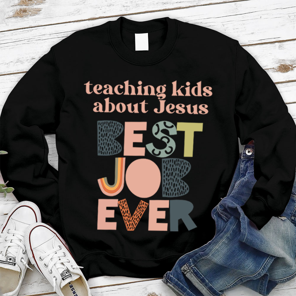 Teaching Kids About Jesus Sweatshirt