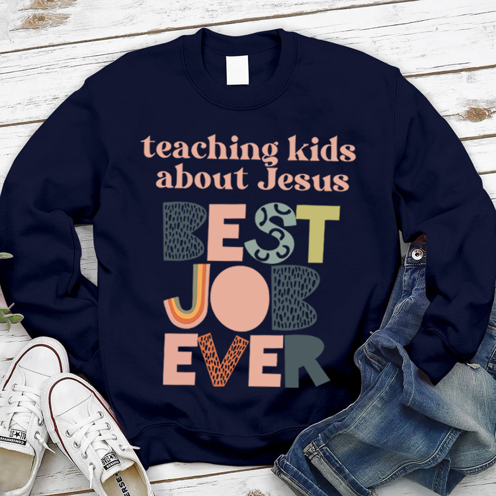 Teaching Kids About Jesus Sweatshirt